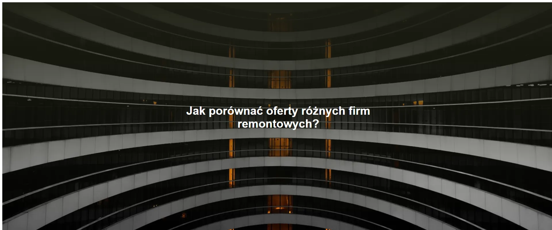 Jak porównać oferty różnych firm remontowych?