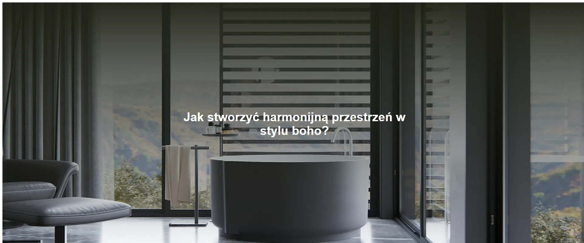 Jak stworzyć harmonijną przestrzeń w stylu boho?