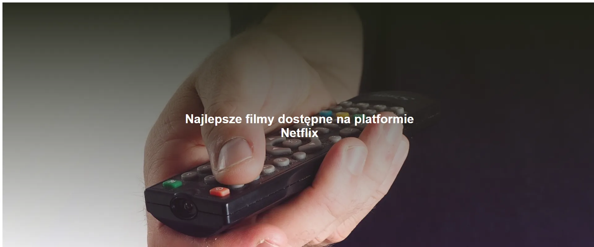 Najlepsze filmy dostępne na platformie Netflix