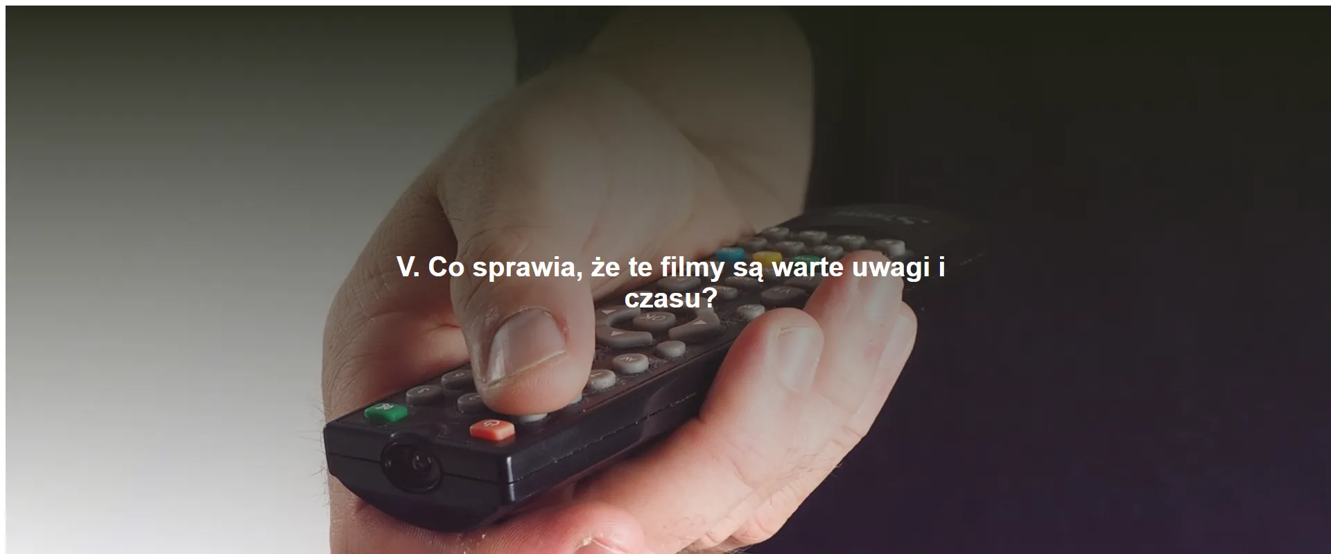 Co sprawia, że te filmy są warte uwagi i czasu?